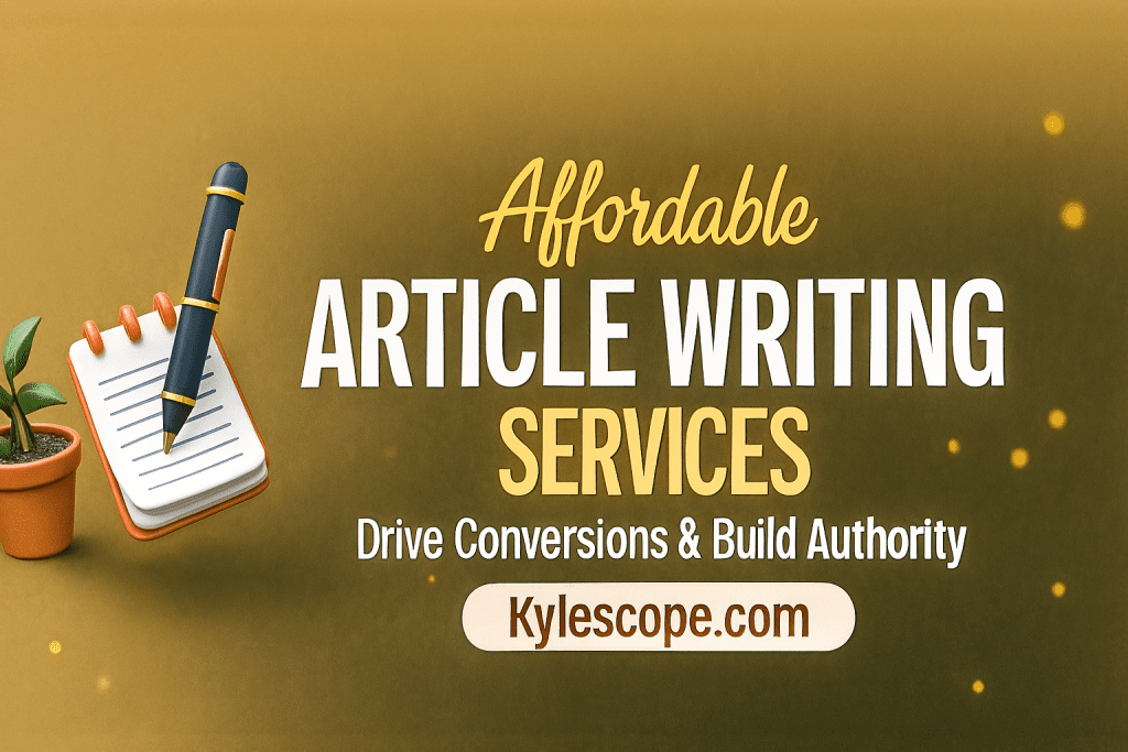 3D banner promoting affordable article writing services by Kylescope.com with notepad, pen, and plant on golden background highlighting conversion-driven content solutions.