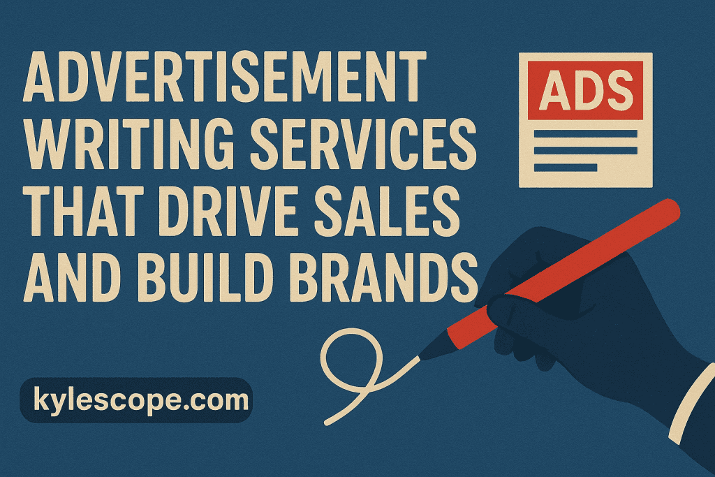 Banner for Kylescope.com featuring the tagline 'Advertisement Writing Services That Drive Sales and Build Brands' with an illustration of a hand holding a red pen and an icon labeled ADS.