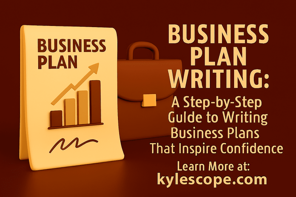 3D banner for business plan writing guide featuring an open notebook labeled BUSINESS PLAN with a rising gold bar chart, a dark brown briefcase, and bold headline text promoting kylescope.com as a resource for creating professional and persuasive business plans