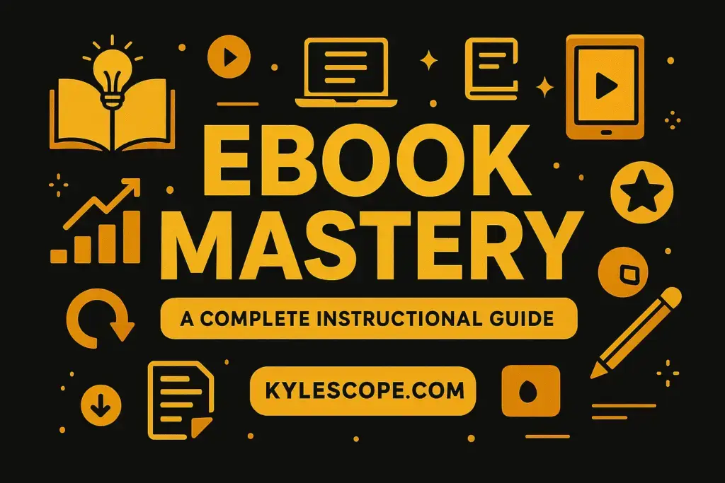 Wide 3D banner in gold, black, and yellow-orange featuring the title Ebook Mastery, kylescope.com branding, and icons of books, laptops, charts, and writing tools representing digital publishing and ebook strategy.