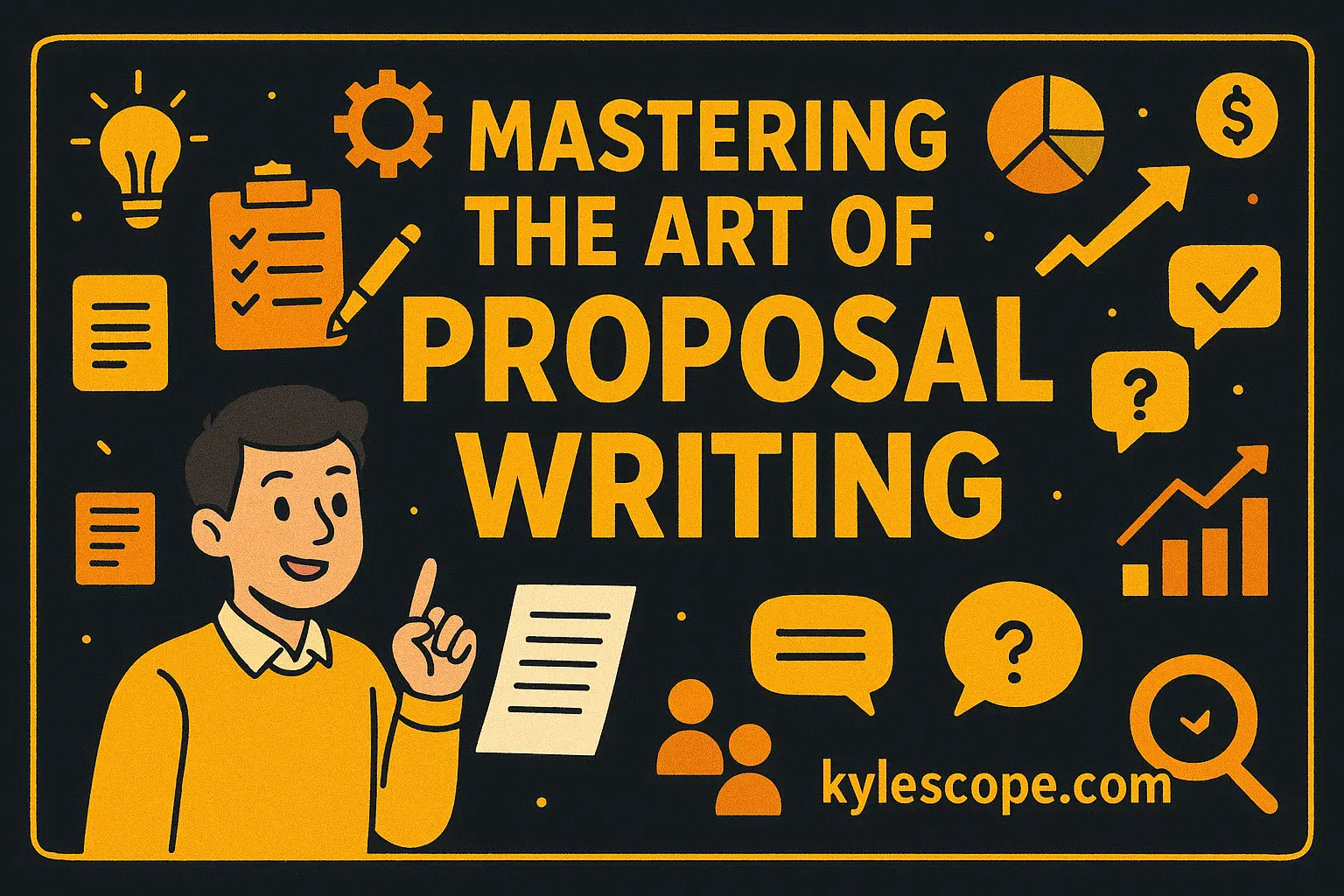 Wide 3D banner in golden, black, and yellow-orange colors featuring the title “Mastering the Art of Proposal Writing,” cartoon icons of documents, charts, lightbulbs, and a smiling character holding papers, with kylescope.com displayed.