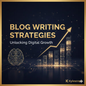 Professional blog writing strategies graphic featuring a gold growth chart and brain icon for Kylescope digital marketing services.
